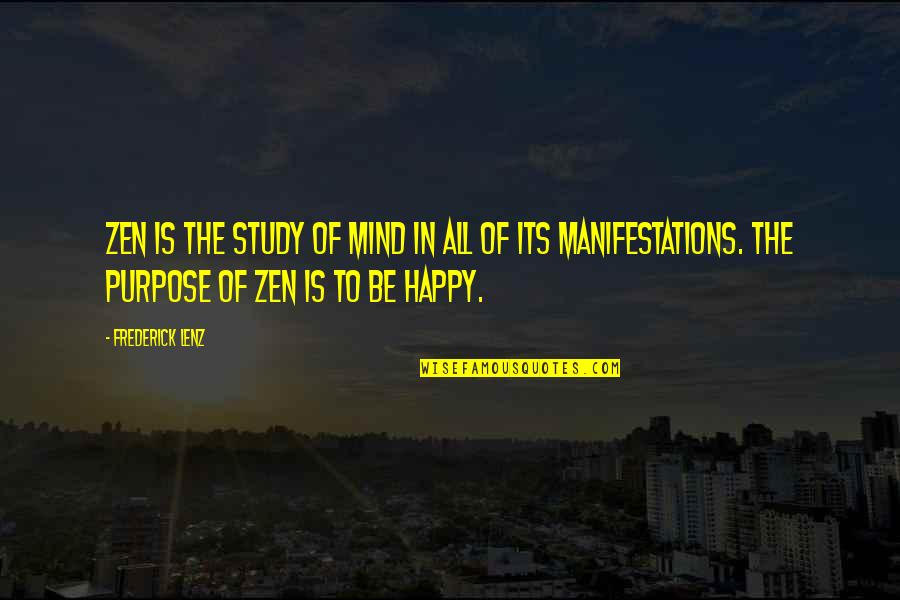 Lena Horne Beauty Quotes By Frederick Lenz: Zen is the study of mind in all