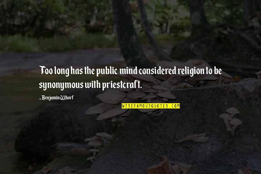 Lend A Helping Hand Quotes By Benjamin Whorf: Too long has the public mind considered religion