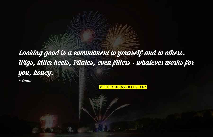 Lenghel Ionut Quotes By Iman: Looking good is a commitment to yourself and Lenghel Ionut Quotes By Iman: Looking good is a commitment to yourself and