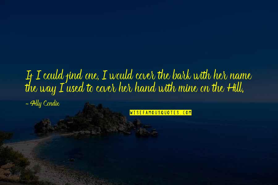Lengthening Quotes By Ally Condie: If I could find one, I would cover Lengthening Quotes By Ally Condie: If I could find one, I would cover
