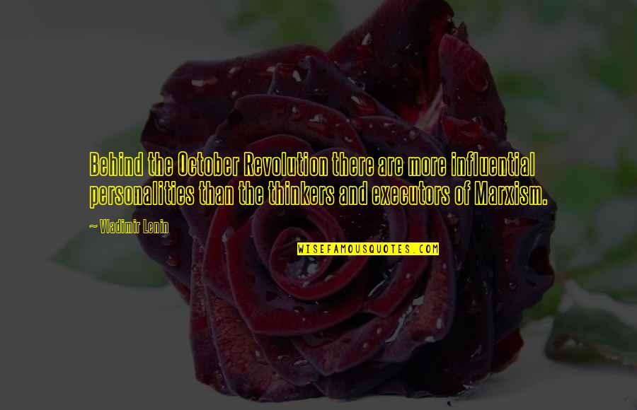 Lenin's Quotes By Vladimir Lenin: Behind the October Revolution there are more influential Lenin's Quotes By Vladimir Lenin: Behind the October Revolution there are more influential