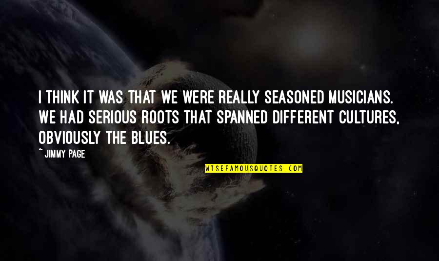 Lenira M Quotes By Jimmy Page: I think it was that we were really