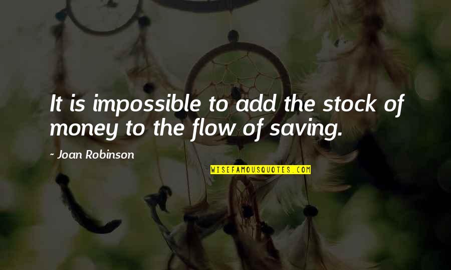 Lenkei Webshop Quotes By Joan Robinson: It is impossible to add the stock of