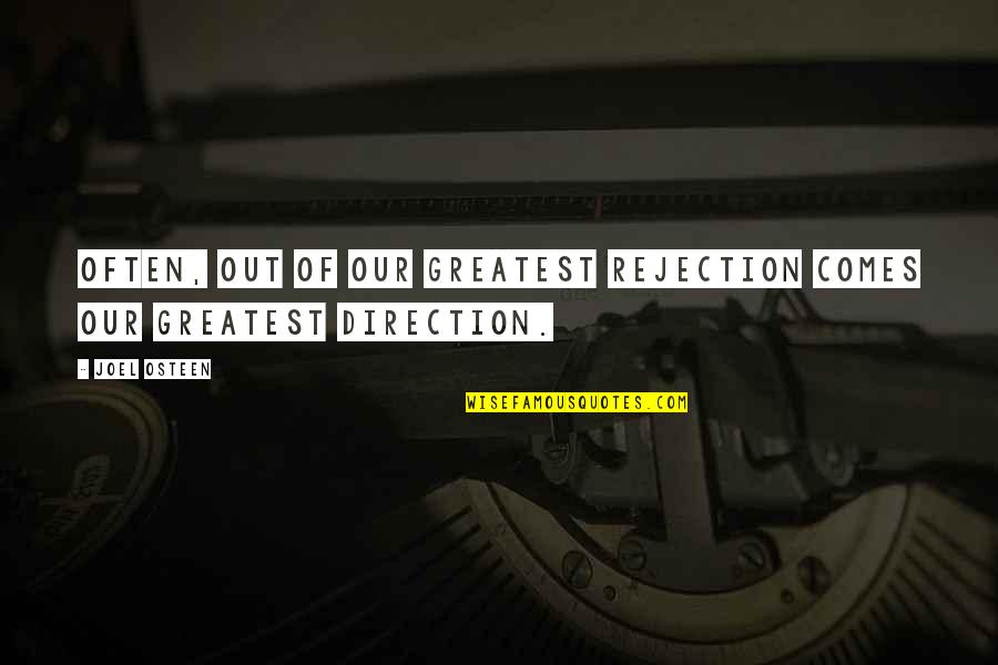 Lenkiewicz London Quotes By Joel Osteen: Often, out of our greatest rejection comes our