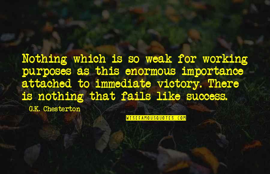 Lennie Small Quotes By G.K. Chesterton: Nothing which is so weak for working purposes