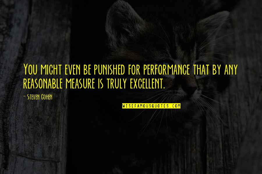 Lennys Bagels Quotes By Steven Cohen: You might even be punished for performance that