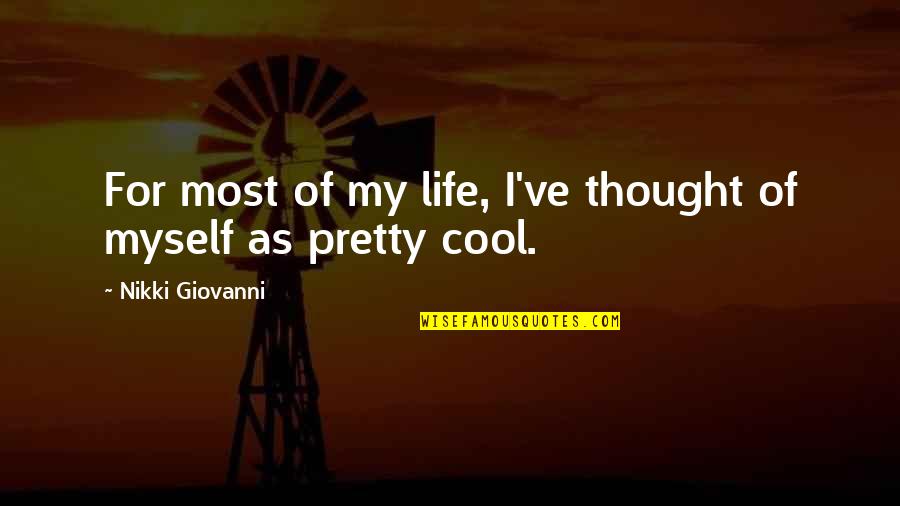 Lensey Hayes Quotes By Nikki Giovanni: For most of my life, I've thought of Lensey Hayes Quotes By Nikki Giovanni: For most of my life, I've thought of