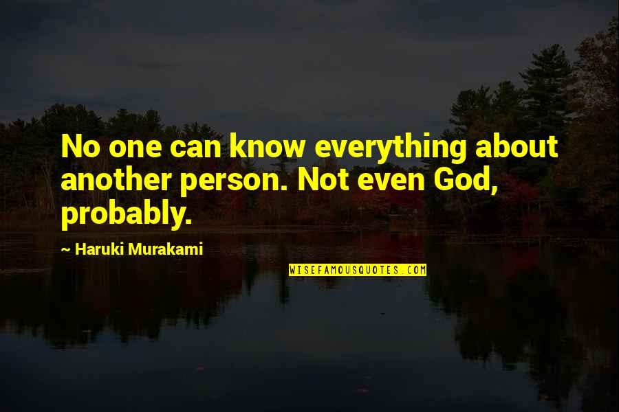 Lenstra Sleep Quotes By Haruki Murakami: No one can know everything about another person. Lenstra Sleep Quotes By Haruki Murakami: No one can know everything about another person.