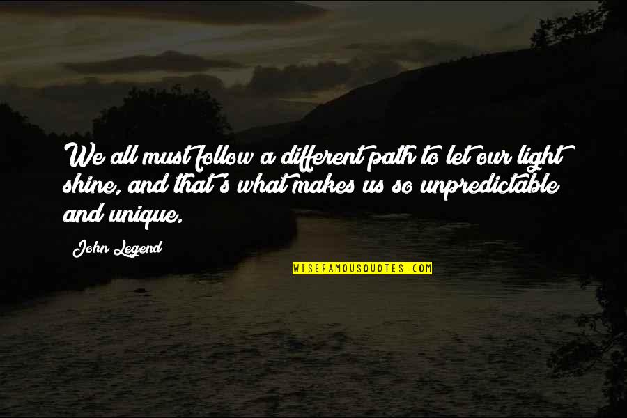 Lentas Transportieri Quotes By John Legend: We all must follow a different path to