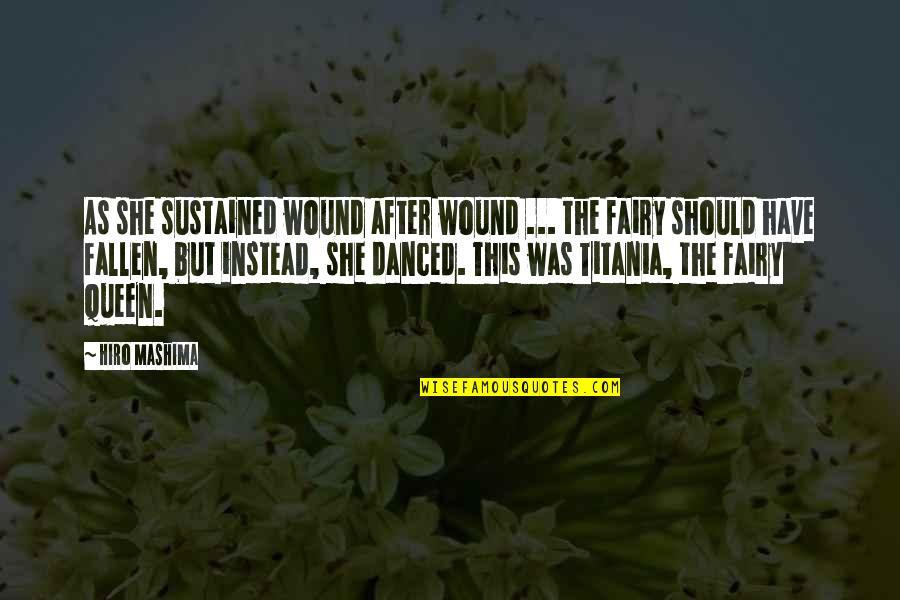 Lentele Apie Quotes By Hiro Mashima: As she sustained wound after wound ... the Lentele Apie Quotes By Hiro Mashima: As she sustained wound after wound ... the
