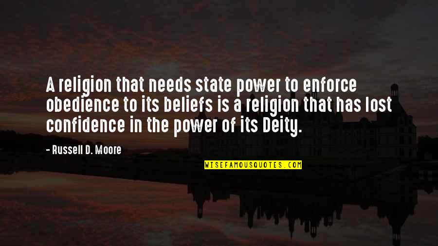 Lentmad Quotes By Russell D. Moore: A religion that needs state power to enforce