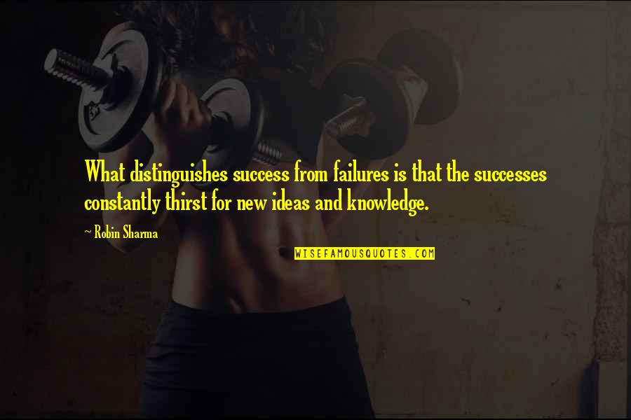 Lenvil Quotes By Robin Sharma: What distinguishes success from failures is that the Lenvil Quotes By Robin Sharma: What distinguishes success from failures is that the