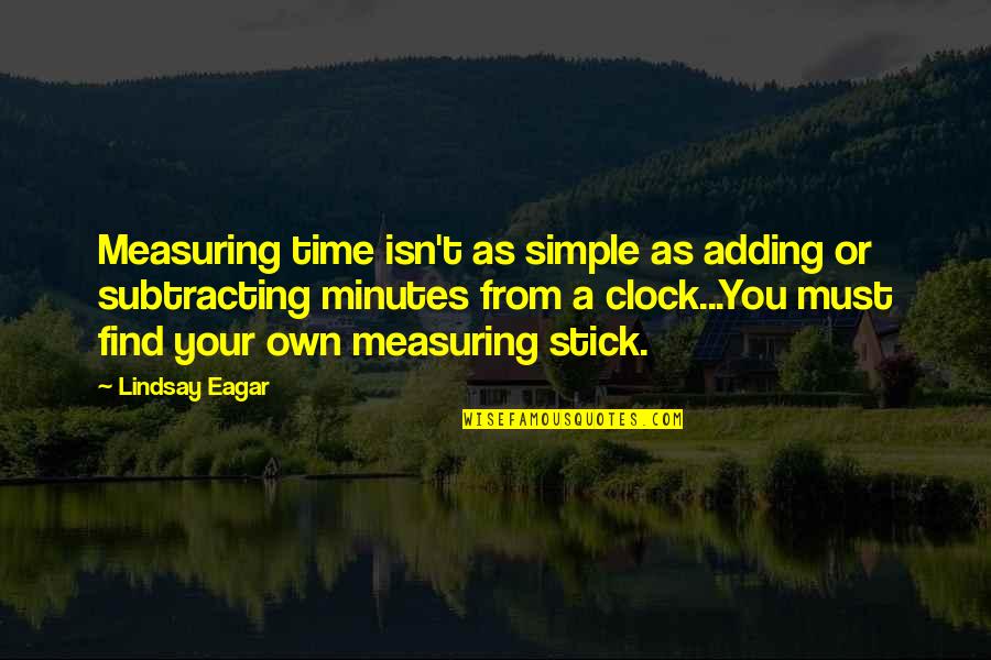Lenzarius Quotes By Lindsay Eagar: Measuring time isn't as simple as adding or