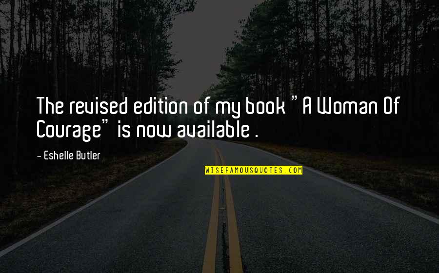 Leo Derosier Quotes By Eshelle Butler: The revised edition of my book "A Woman