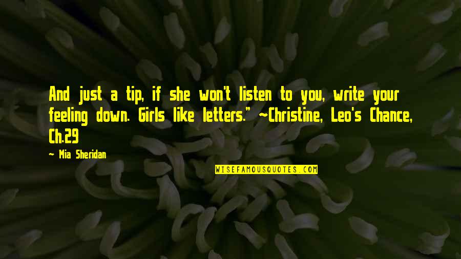 Leo Mia Sheridan Quotes By Mia Sheridan: And just a tip, if she won't listen