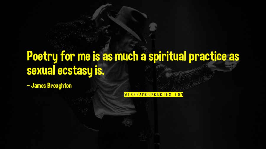 Leo Von Caprivi Quotes By James Broughton: Poetry for me is as much a spiritual Leo Von Caprivi Quotes By James Broughton: Poetry for me is as much a spiritual