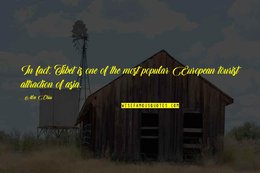 Leomer Losentes Quotes By Alex Chiu: In fact, Tibet is one of the most