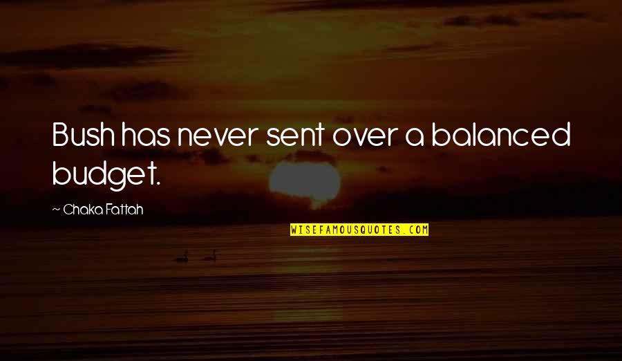 Leonard Snart Plan Quotes By Chaka Fattah: Bush has never sent over a balanced budget. Leonard Snart Plan Quotes By Chaka Fattah: Bush has never sent over a balanced budget.