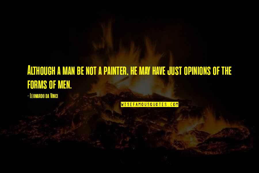 Leonardo Da Quotes By Leonardo Da Vinci: Although a man be not a painter, he Leonardo Da Quotes By Leonardo Da Vinci: Although a man be not a painter, he