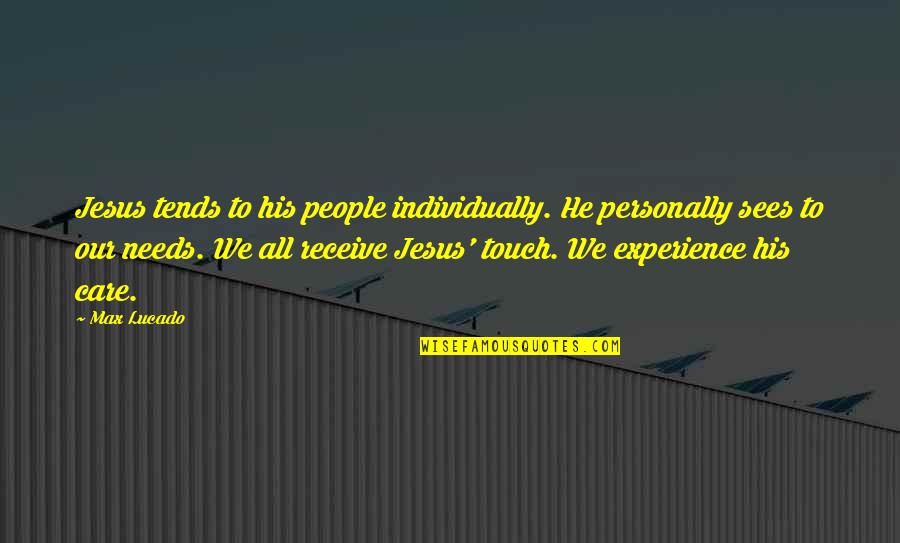 Leonardo Da Vinci Airplane Quotes By Max Lucado: Jesus tends to his people individually. He personally