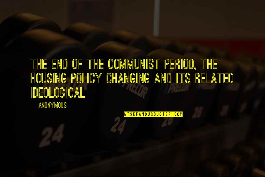 Leonardo Dicaprio Body Of Lies Quotes By Anonymous: The end of the communist period, the housing