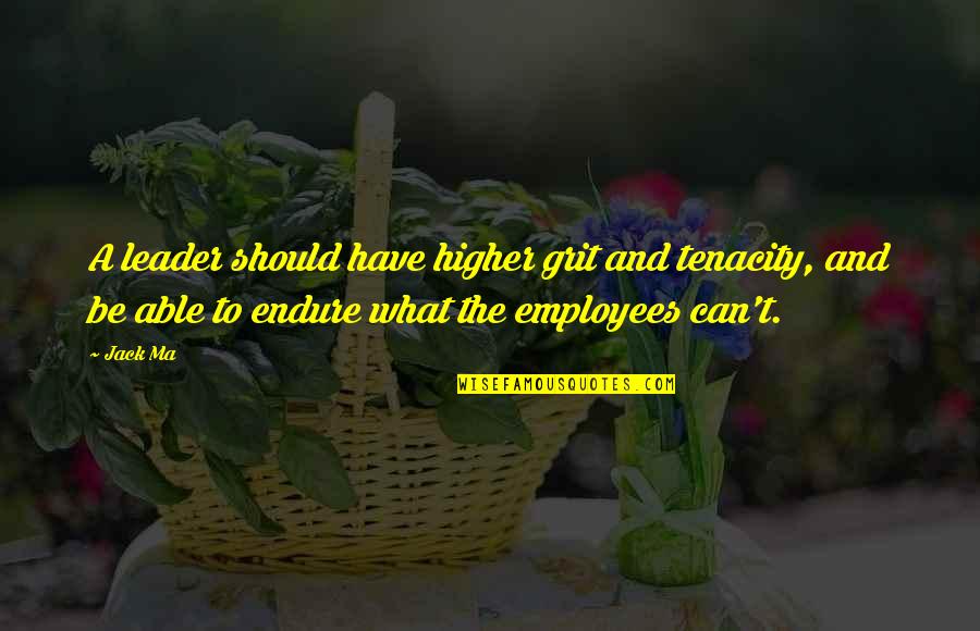 Leonardo Movie Quotes By Jack Ma: A leader should have higher grit and tenacity, Leonardo Movie Quotes By Jack Ma: A leader should have higher grit and tenacity,