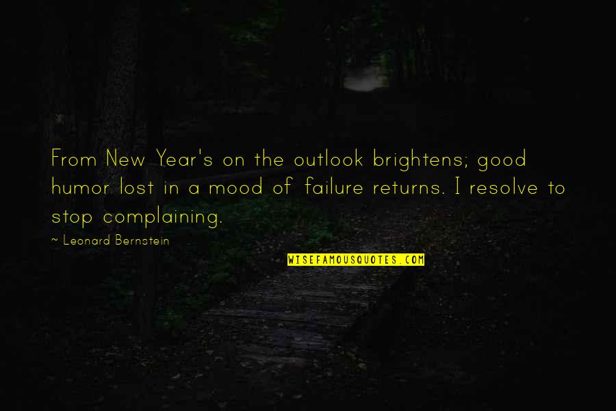 Leonard's Quotes By Leonard Bernstein: From New Year's on the outlook brightens; good Leonard's Quotes By Leonard Bernstein: From New Year's on the outlook brightens; good
