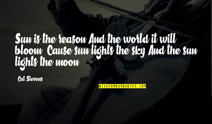 Leontiev Activity Quotes By Cat Stevens: Sun is the reason And the world it Leontiev Activity Quotes By Cat Stevens: Sun is the reason And the world it