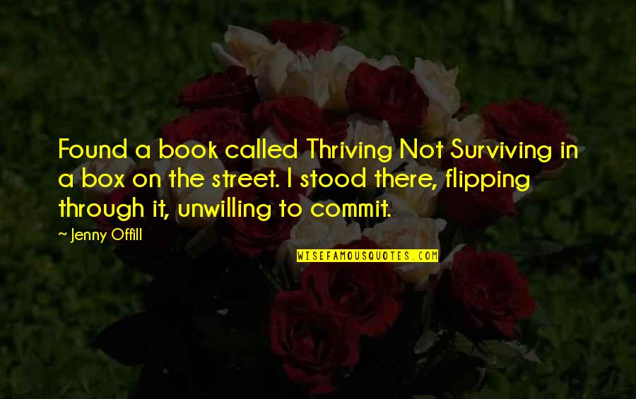 Lepsia Quotes By Jenny Offill: Found a book called Thriving Not Surviving in Lepsia Quotes By Jenny Offill: Found a book called Thriving Not Surviving in