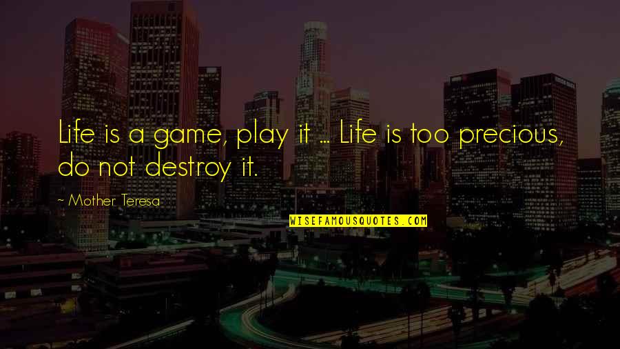 Lepsia Quotes By Mother Teresa: Life is a game, play it ... Life
