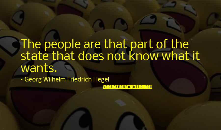 Lepsitv Cz Quotes By Georg Wilhelm Friedrich Hegel: The people are that part of the state Lepsitv Cz Quotes By Georg Wilhelm Friedrich Hegel: The people are that part of the state