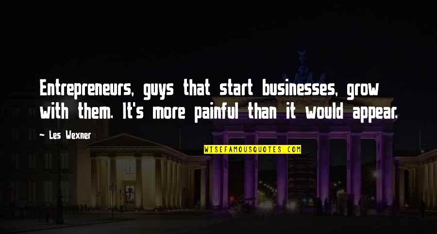 Lera Boroditsky Quotes By Les Wexner: Entrepreneurs, guys that start businesses, grow with them. Lera Boroditsky Quotes By Les Wexner: Entrepreneurs, guys that start businesses, grow with them.