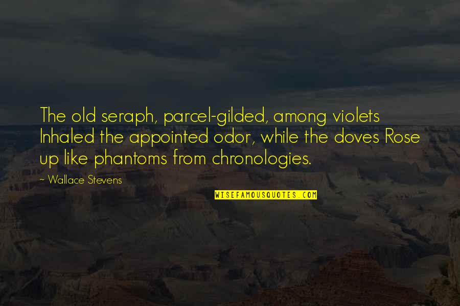 Lerfald Landing Quotes By Wallace Stevens: The old seraph, parcel-gilded, among violets Inhaled the