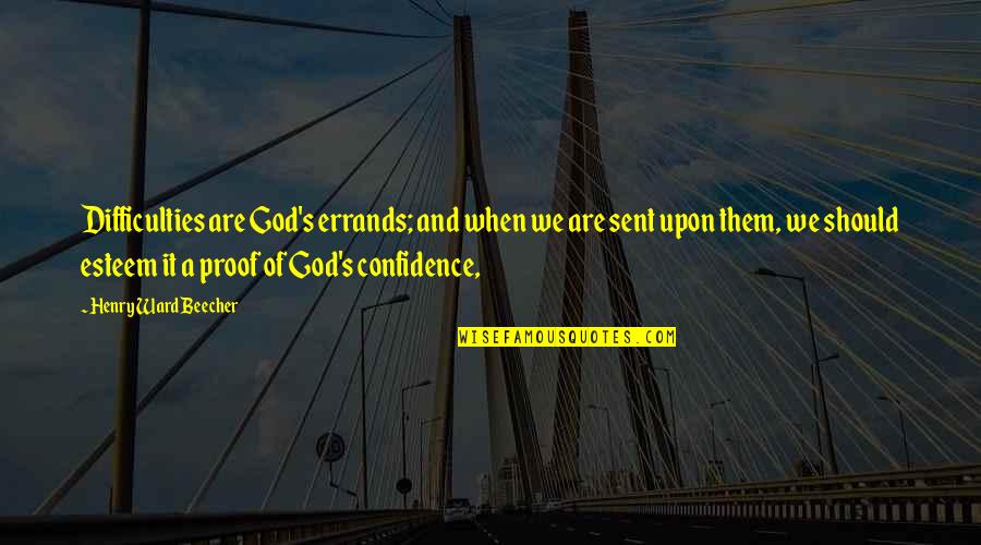 Leroux Brandy Quotes By Henry Ward Beecher: Difficulties are God's errands; and when we are Leroux Brandy Quotes By Henry Ward Beecher: Difficulties are God's errands; and when we are