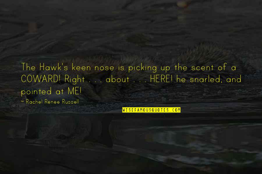 Lervik Kvinesdal Quotes By Rachel Renee Russell: The Hawk's keen nose is picking up the