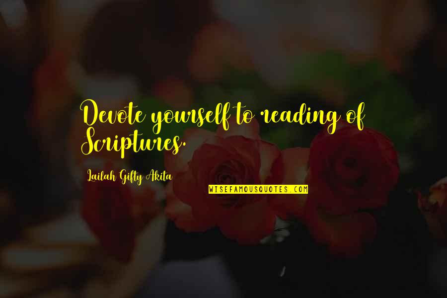 Les Miser Quotes By Lailah Gifty Akita: Devote yourself to reading of Scriptures.