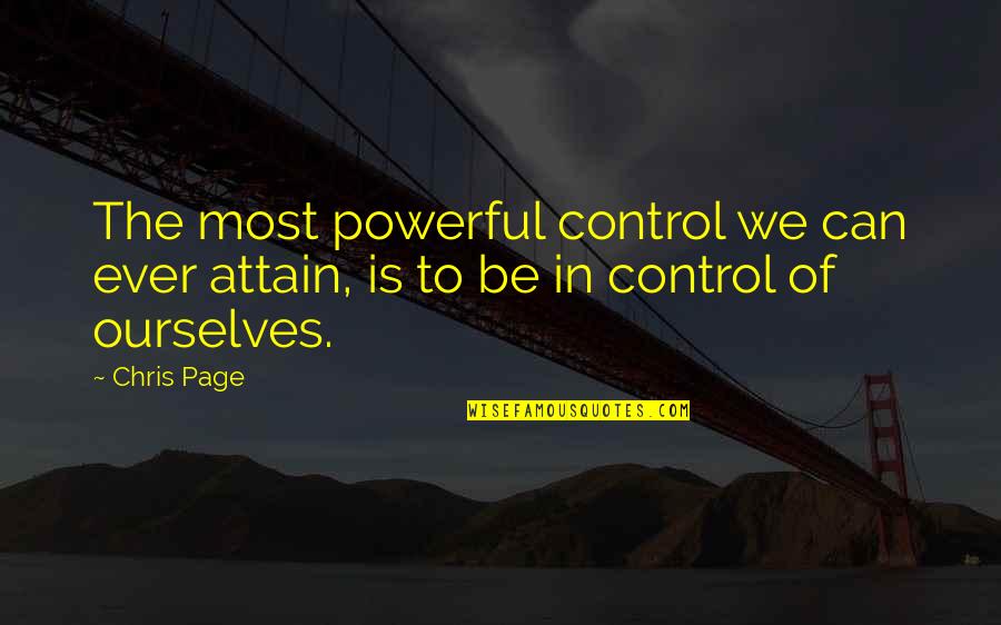 Lescroart John Quotes By Chris Page: The most powerful control we can ever attain,