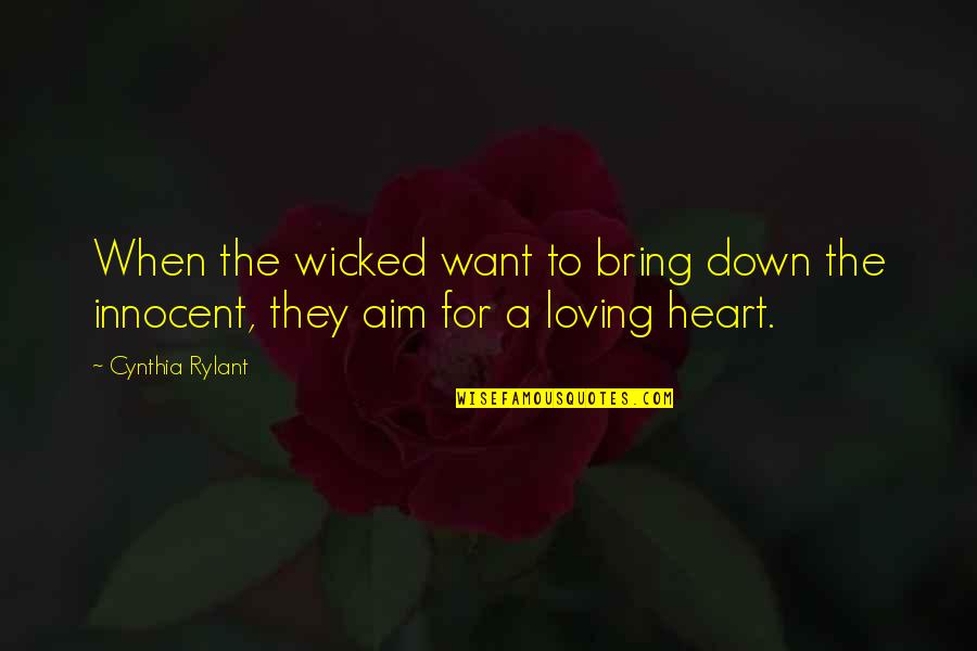 Lesendric Quotes By Cynthia Rylant: When the wicked want to bring down the