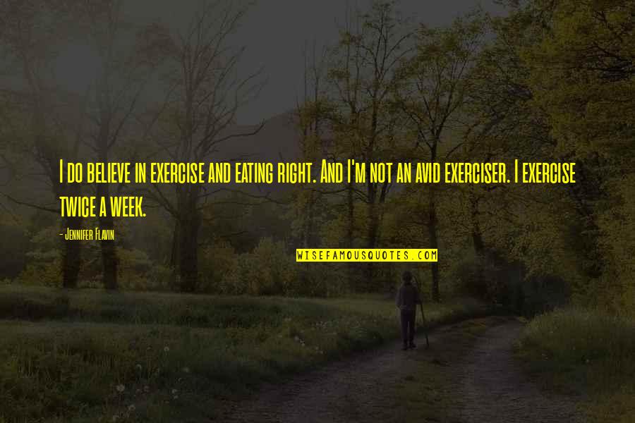 Lesezeichen Auf Quotes By Jennifer Flavin: I do believe in exercise and eating right. Lesezeichen Auf Quotes By Jennifer Flavin: I do believe in exercise and eating right.
