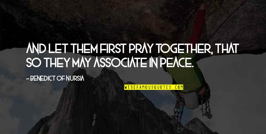 Lesinset Quotes By Benedict Of Nursia: And let them first pray together, that so Lesinset Quotes By Benedict Of Nursia: And let them first pray together, that so