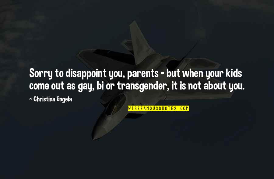 Leskovac Quotes By Christina Engela: Sorry to disappoint you, parents - but when