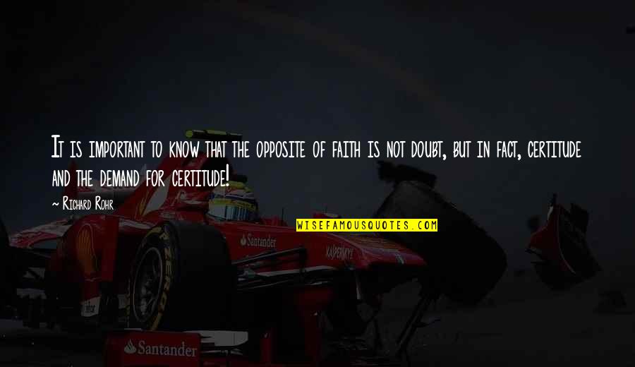 Leskovec Nad Quotes By Richard Rohr: It is important to know that the opposite