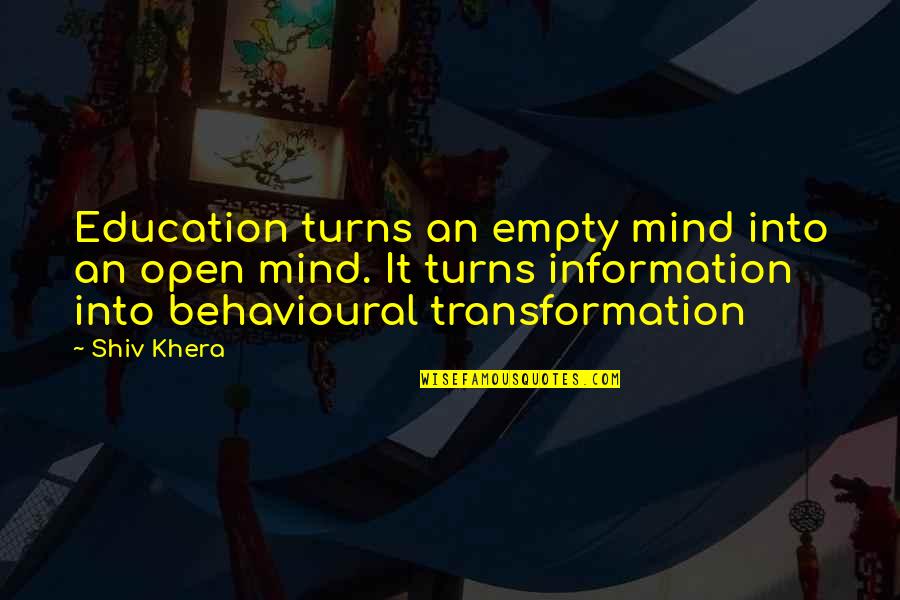 Leskovec Nad Quotes By Shiv Khera: Education turns an empty mind into an open