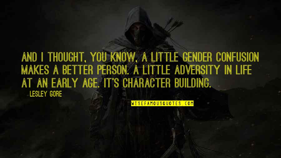 Lesley's Quotes By Lesley Gore: And I thought, you know, a little gender