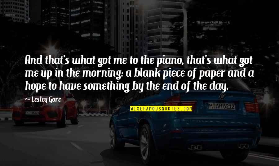 Lesley's Quotes By Lesley Gore: And that's what got me to the piano,