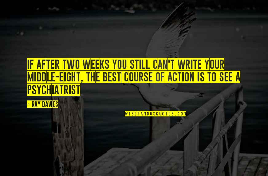Leslie Winkle Quotes By Ray Davies: If after two weeks you still can't write