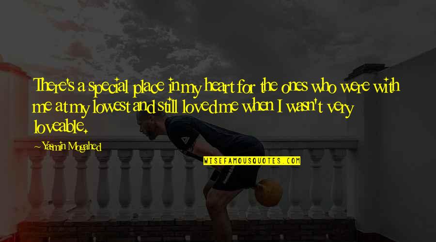Lesness Quotes By Yasmin Mogahed: There's a special place in my heart for Lesness Quotes By Yasmin Mogahed: There's a special place in my heart for