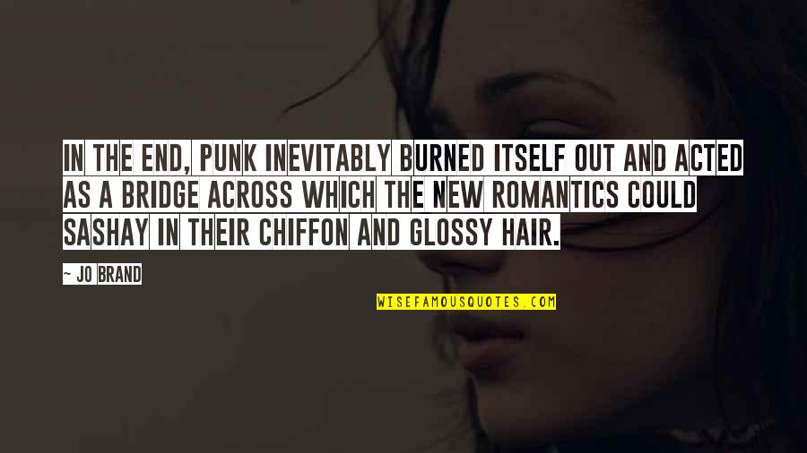 Lesquelles En Quotes By Jo Brand: In the end, punk inevitably burned itself out Lesquelles En Quotes By Jo Brand: In the end, punk inevitably burned itself out