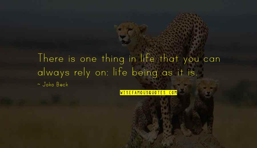 Less Sugar More Fruit Quotes By Joko Beck: There is one thing in life that you