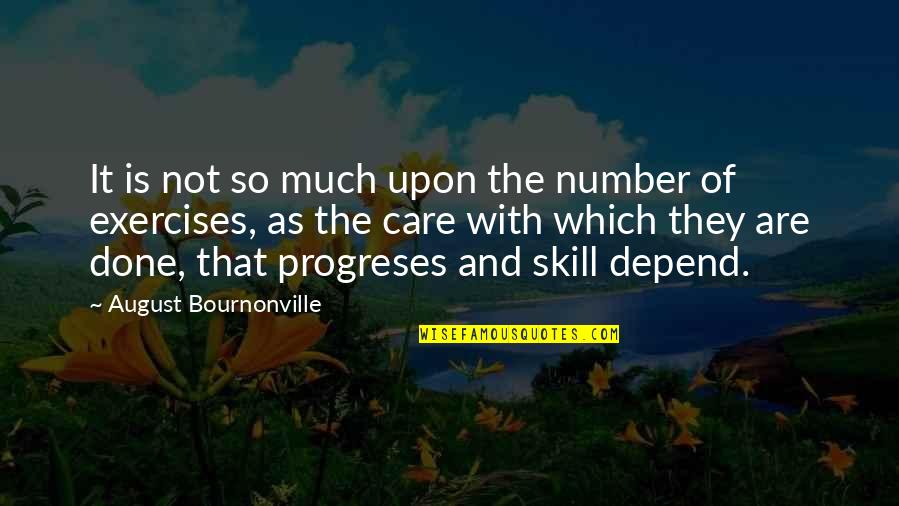 Lessen Crossword Quotes By August Bournonville: It is not so much upon the number